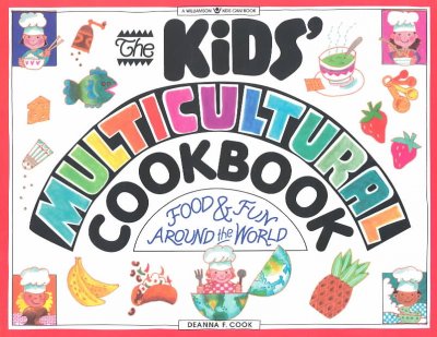 The kids' multicultural cookbook : food & fun around the world / Deanna F. Cook ; illustrated by Michael P. Kline.