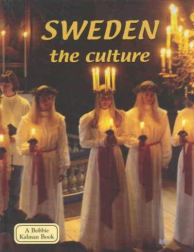 Sweden, the culture / April Fast and Keltie Thomas.