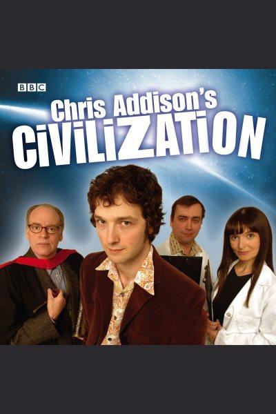 Chris Addison's civilisation [electronic resource] / Chris Addison.