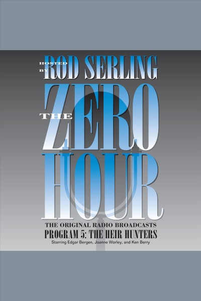 Zero hour. 4, But I wouldn't want to die there [electronic resource] / hosted by Rod Serling.