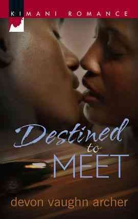 Destined to meet [electronic resource] / Devon Vaughn Archer.