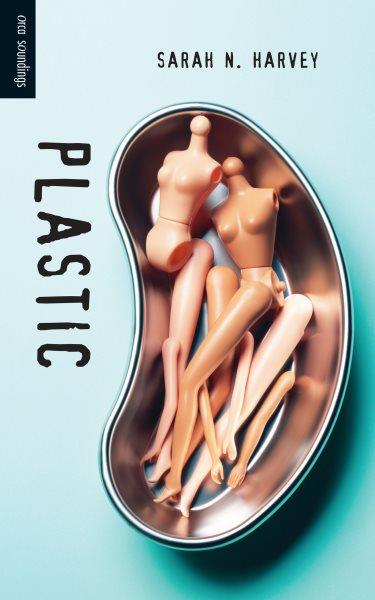 Plastic [electronic resource] / Sarah N. Harvey.