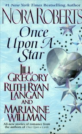 Once upon a star [electronic resource] / Nora Roberts ... [et al.].