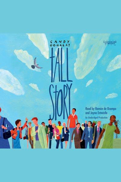 Tall story [electronic resource] / Candy Gourlay.