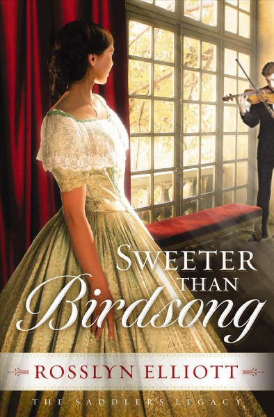 Sweeter than birdsong [electronic resource] / Rosslyn Elliott.