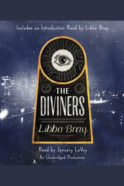 The diviners [electronic resource] / Libba Bray.