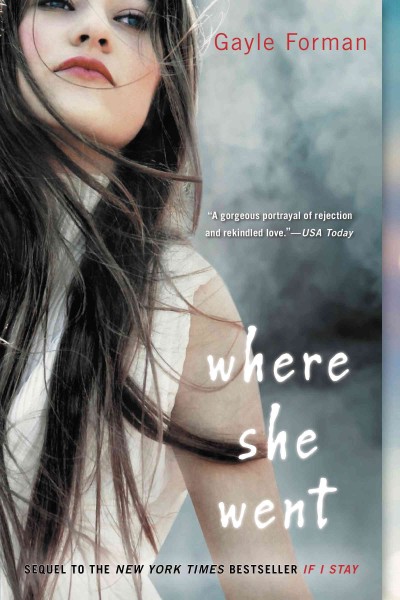 Where she went [electronic resource] / Gayle Forman.