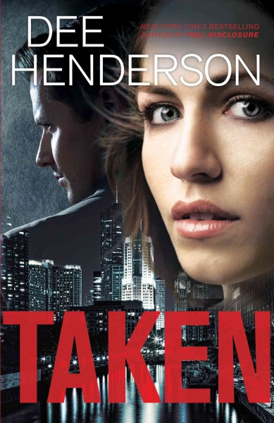 Taken / Dee Henderson.