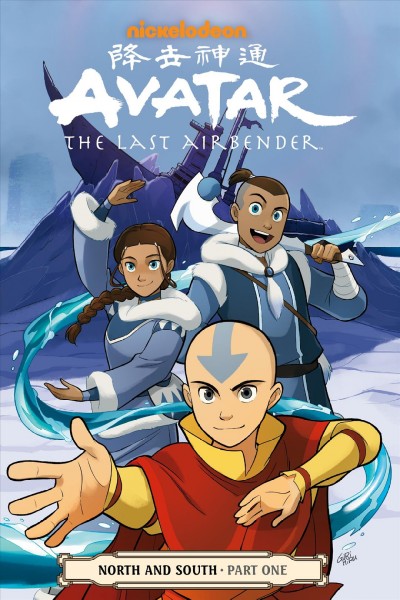 Avatar, the last Airbender. North and south. Part one / script, Gene Luen Yang ; art and cover, Gurihiru ; lettering, Michael Heisler.