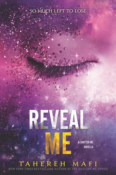 Reveal me / Tahereh Mafi.