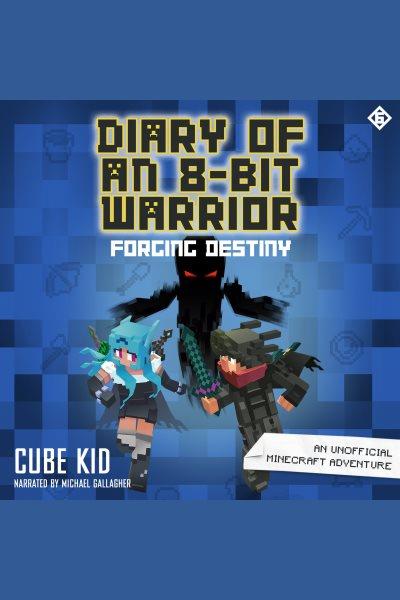 Forging destiny / Cube Kid.