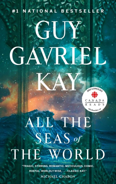 All the seas of the world / Guy Gavriel Kay.