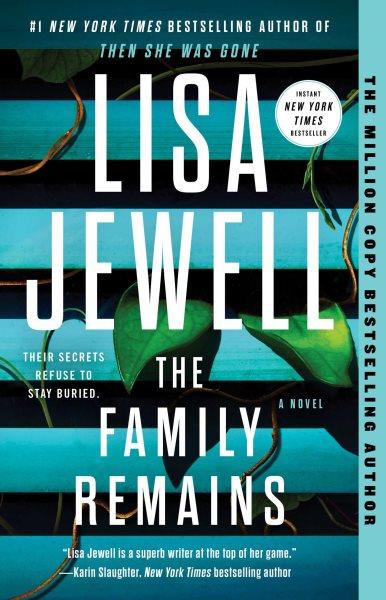 The family remains: a novel [electronic resource]. Lisa Jewell.