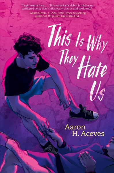 This Is Why They Hate Us / Aaron H. Aceves.