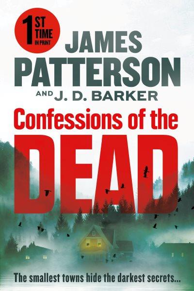 Confessions of the dead [electronic resource]. James Patterson.