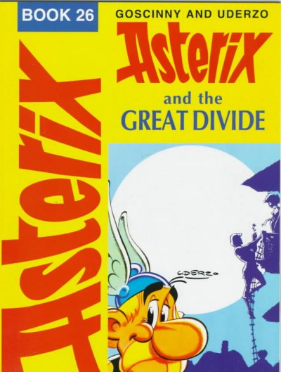 Asterix and the Great Divide / written and illustrated by Uderzo ; translated by Anthea Bell and Derek Hockridge.