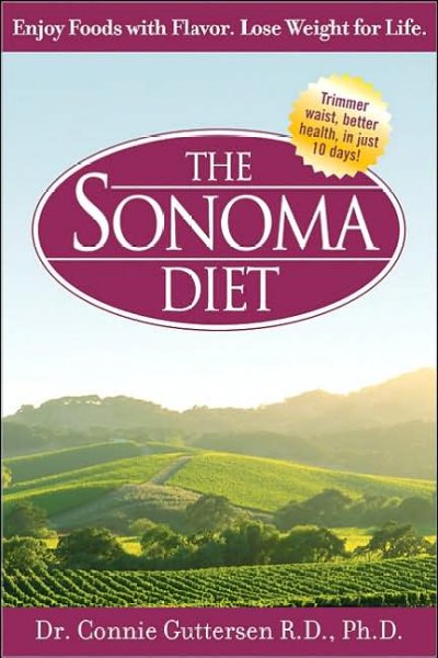 The Sonoma diet : trimmer waist, better health in just 10 days! / Connie Guttersen.