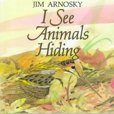 I See Animals Hiding : by Jim Arnosky.