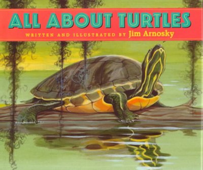 All about turtles / written and illustrated by Jim Arnosky.