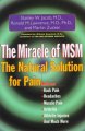 The miracle of MSM : the natural solution for pain  Cover Image