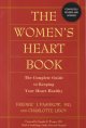 Go to record The women's heart book : the complete guide to keeping you...