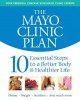Go to record The Mayo Clinic plan : 10 essential steps to a better body...