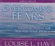 Overcoming fears [creating safety for you and your world]  Cover Image