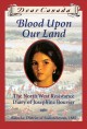 Blood upon our land : the North West Resistance diary of Josephine Bouvier  Cover Image