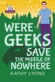 Were-geeks save the middle of nowhere  Cover Image