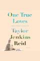 One true loves : a novel  Cover Image