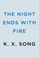 The night ends with fire Cover Image