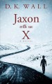 Jaxon with an X : a novel  Cover Image