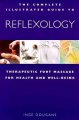 Go to record The complete illustrated guide to reflexology : therapeuti...